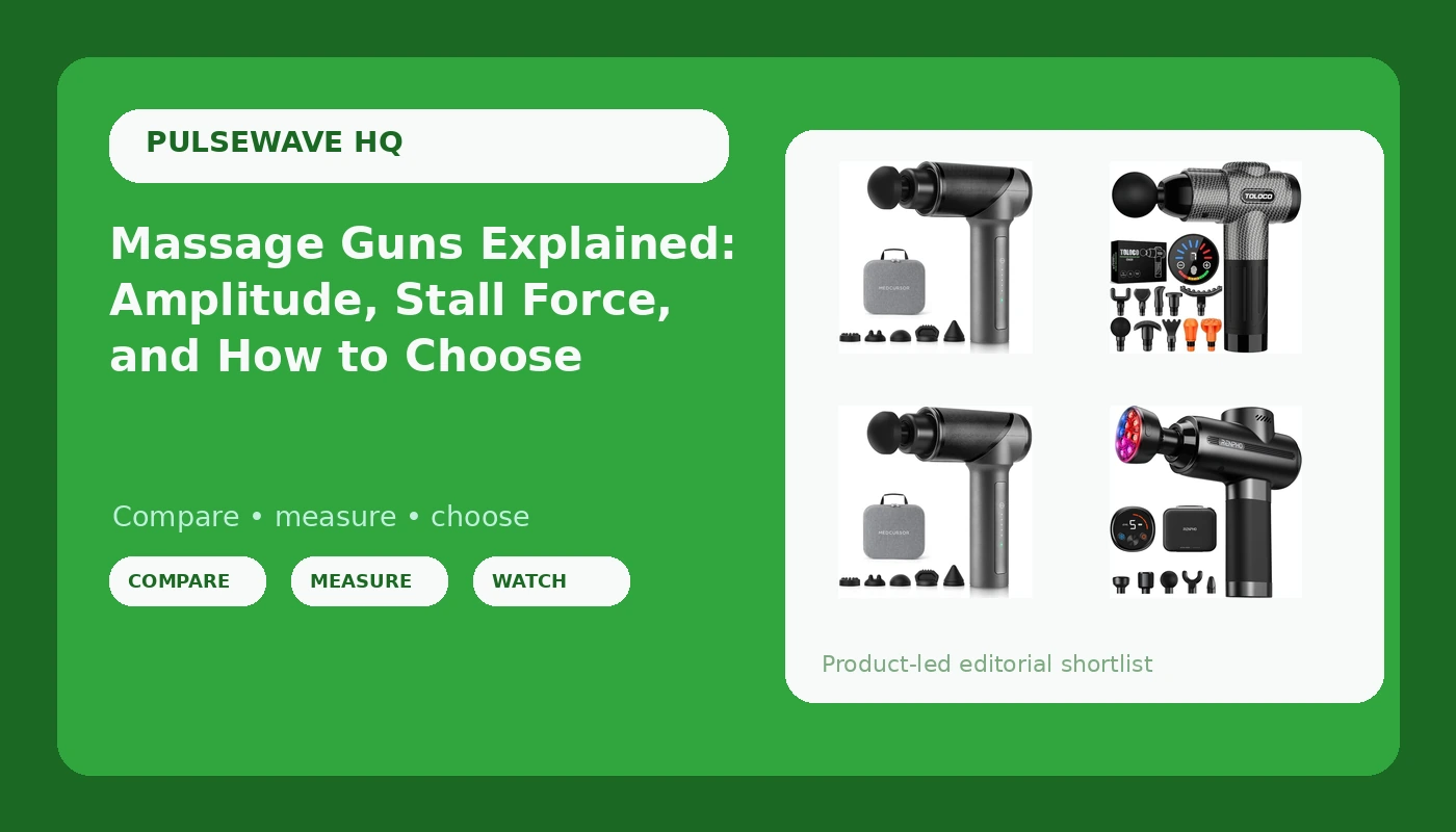 Massage Guns Explained: Amplitude, Stall Force, and How to Choose